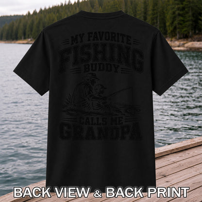 My Favorite Fishing Buddy Calls Me Grandpa T-Shirt | Back Print