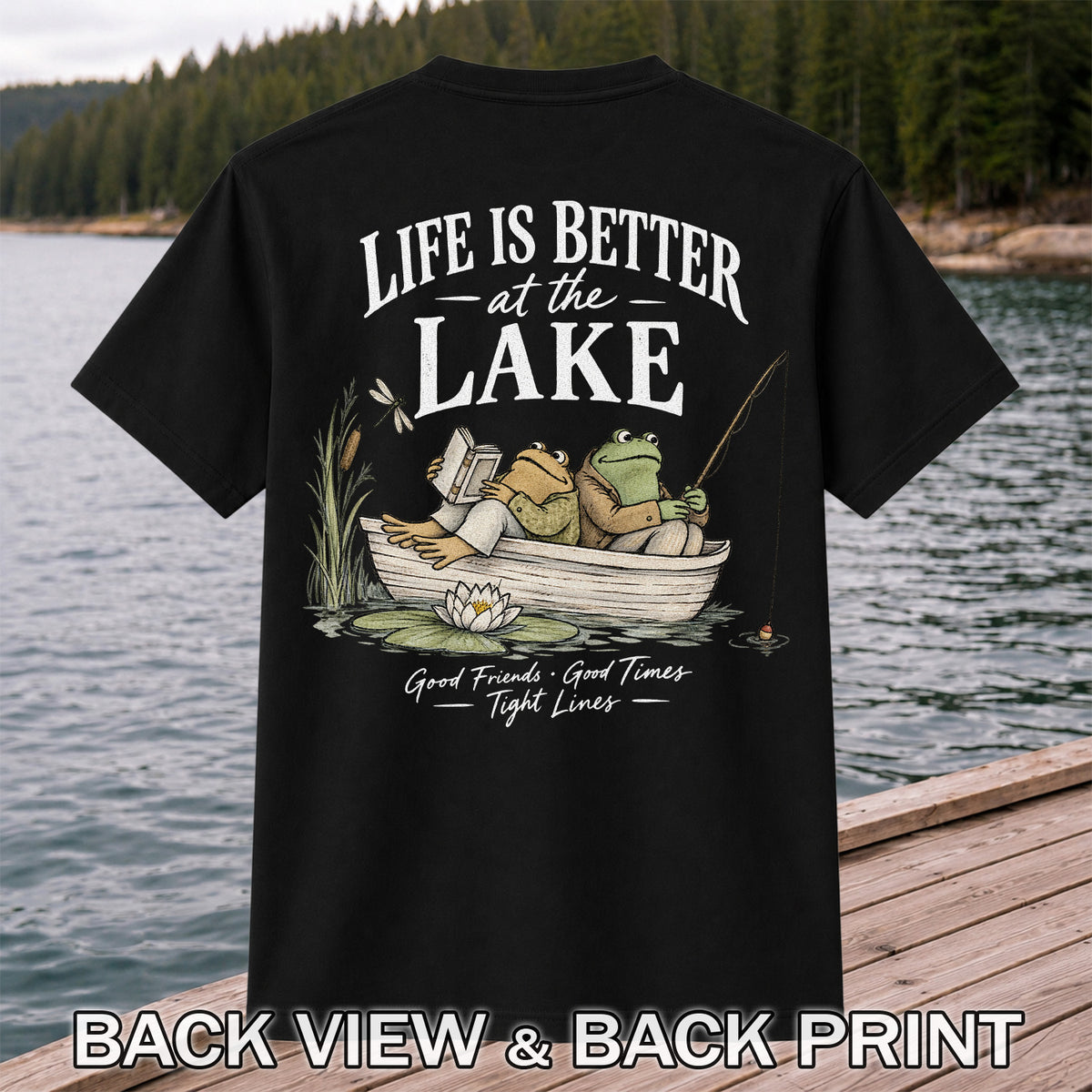 Life Is Better at the Lake Frog Fishing Graphic T-Shirt | Back Print