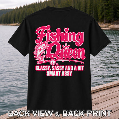 Fishing Queen Classy, Sassy and a Bit Smart Assy Bass Fishing T-Shirt | Back Print