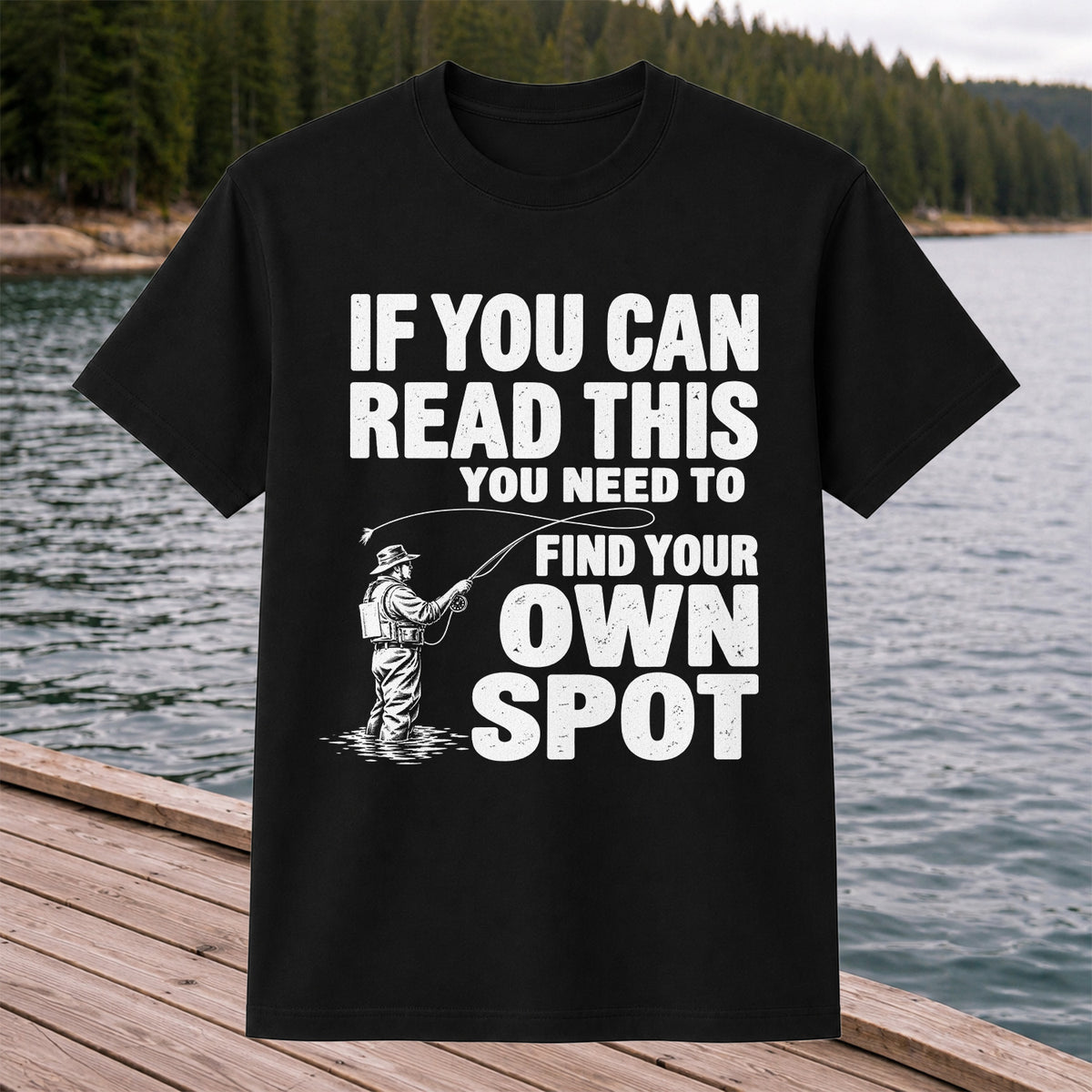 Find Your Own Spot Funny Fly Fishing Graphic T-Shirt