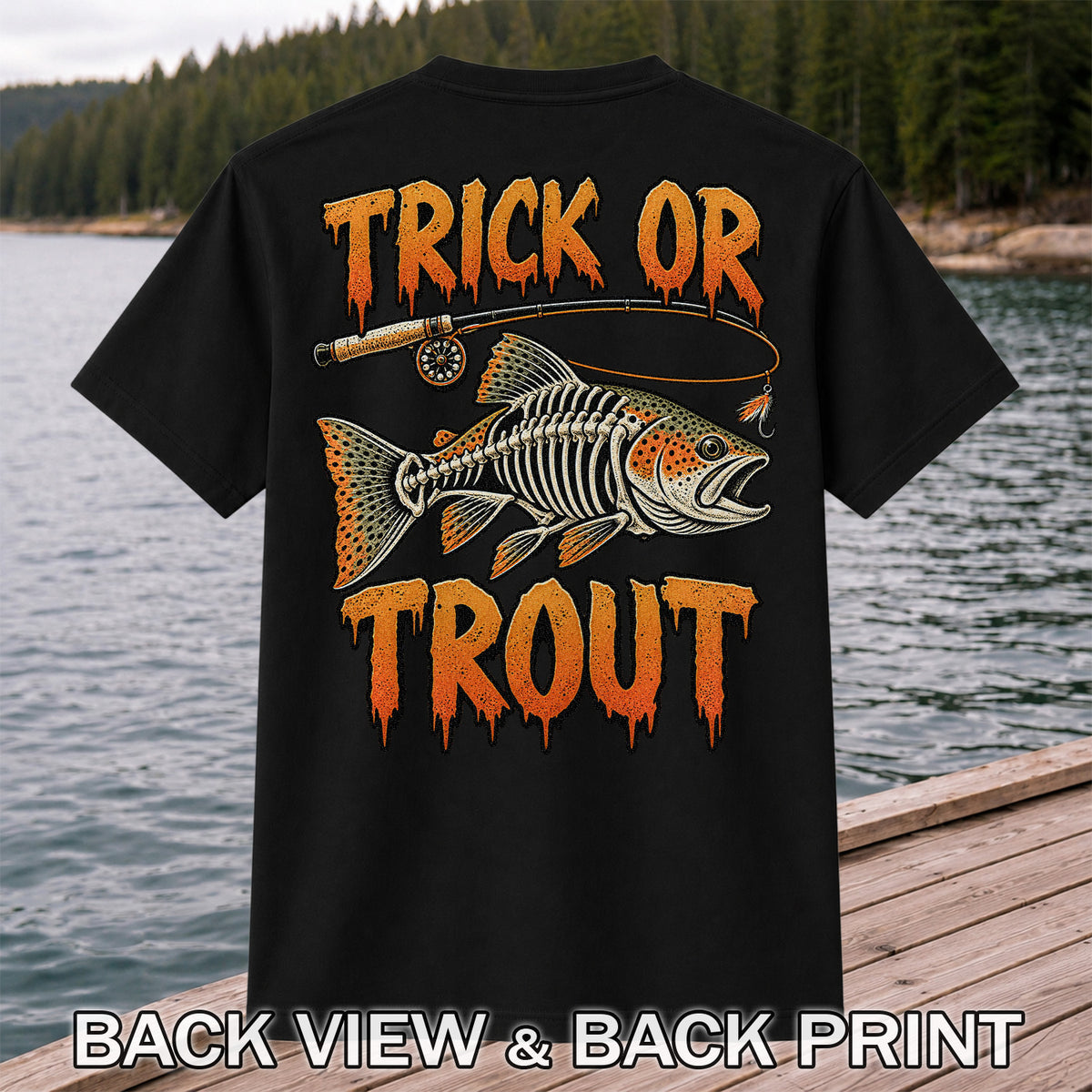 Trick or Trout Skeleton Trout Halloween Fly Fishing T-Shirt | Back Print