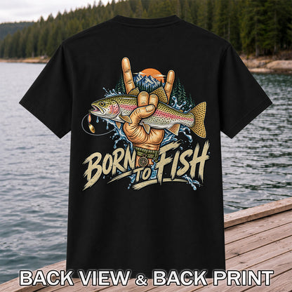 Born to Fish Rainbow Trout Rock Hand Sign Fishing T-Shirt | Back Print