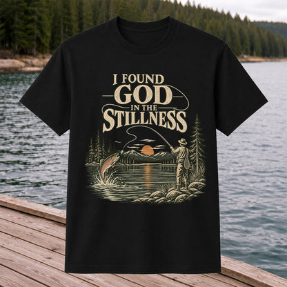 I Found God in the Stillness Trout Fly Fishing Sunset T-Shirt