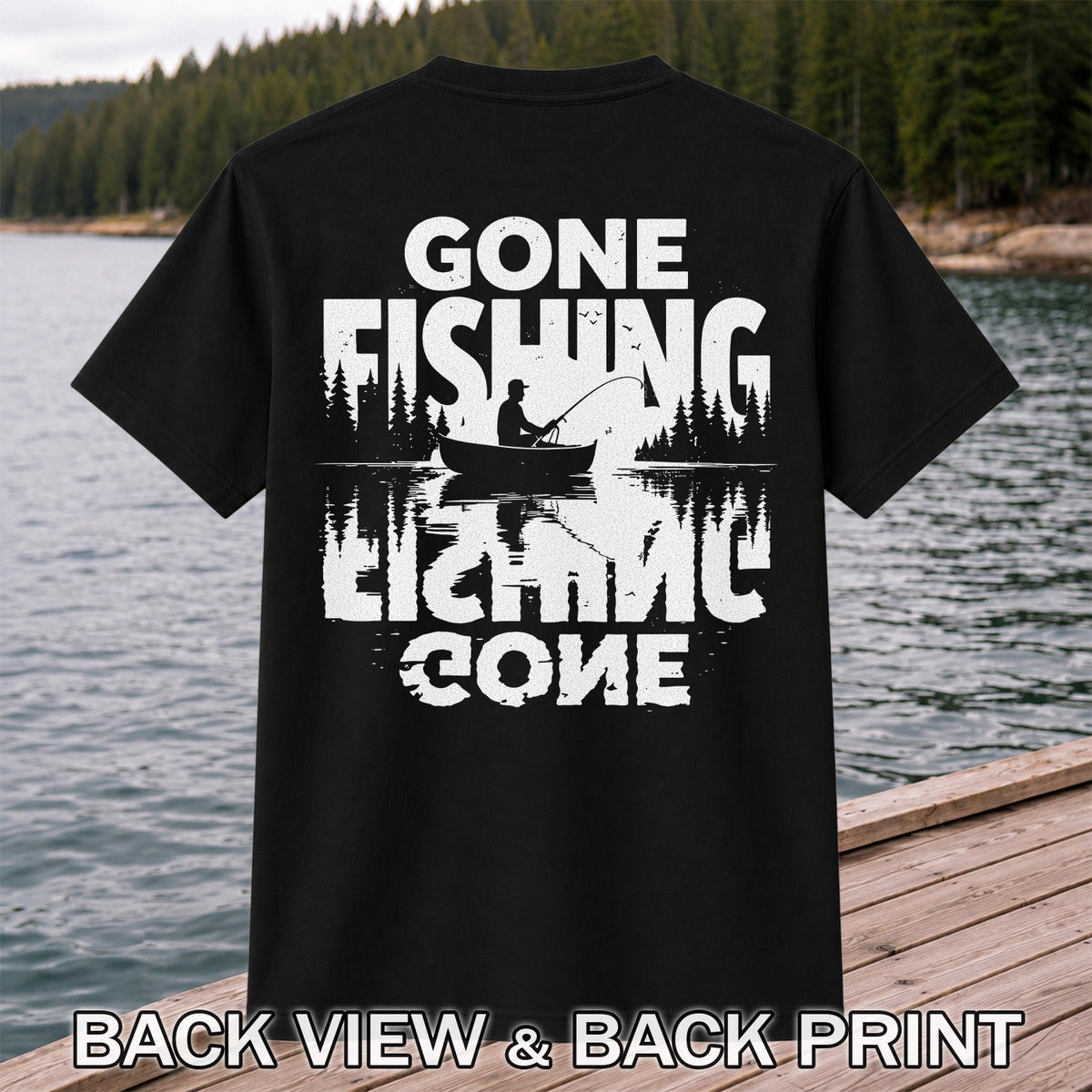 Gone Fishing Lake Adventure Angler Graphic T-Shirt | Back Print