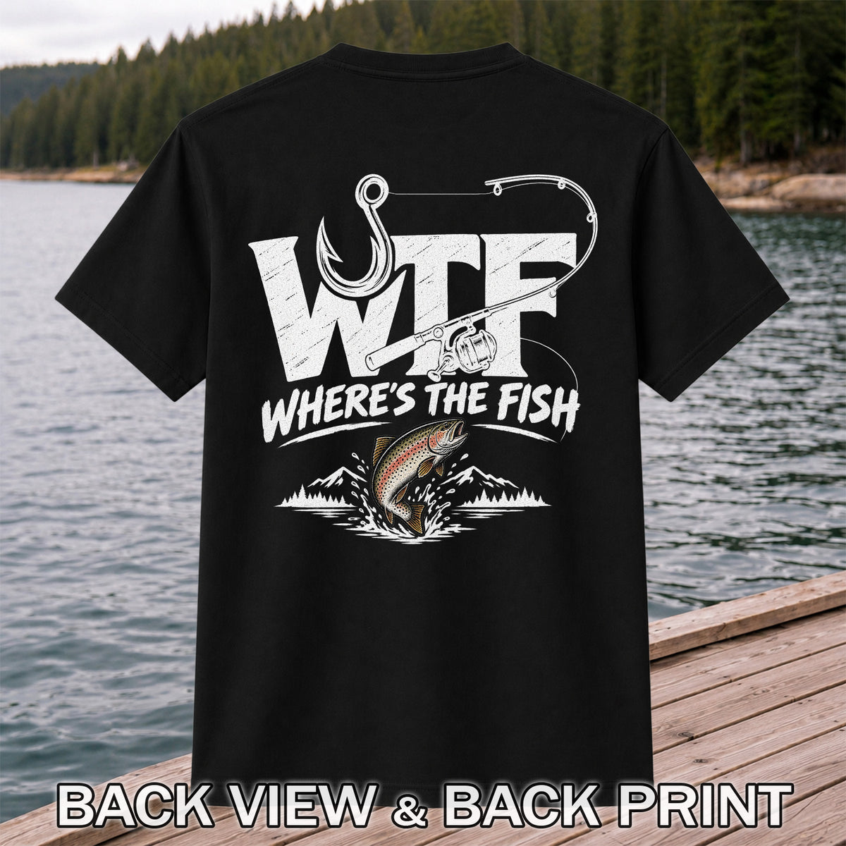WTF Where's the Fish Jumping Trout and Fishing Rod T-Shirt | Back Print