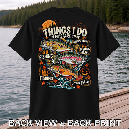Things I Do in My Spare Time Halloween Trout Fishing T-Shirt | Back Print