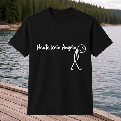 Heute Kein Angeln Funny Fishing Graphic T-Shirt