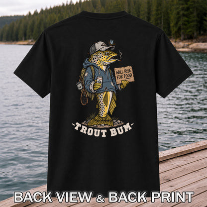 Trout Bum Will Rise for Food Funny Trout Fishing T-Shirt | Back Print