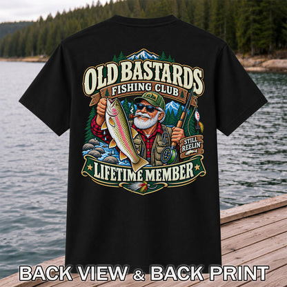 Old Bastards Fishing Club Lifetime Member Still Reelin' Rainbow Trout T-Shirt | Back Print