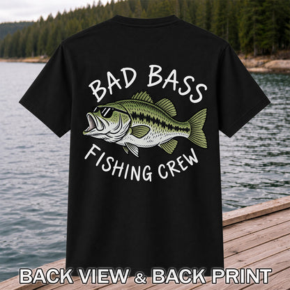 Bad Bass Fishing Crew Funny Graphic T-Shirt | Back Print