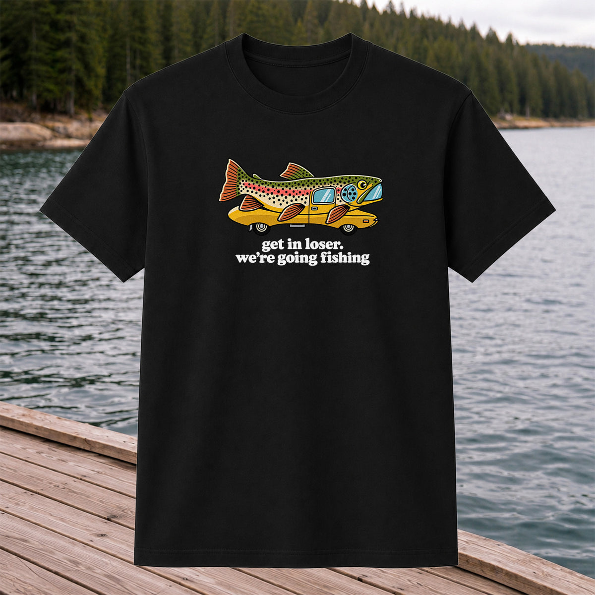 Get In Loser We're Going Fishing Rainbow Trout Camper T-Shirt