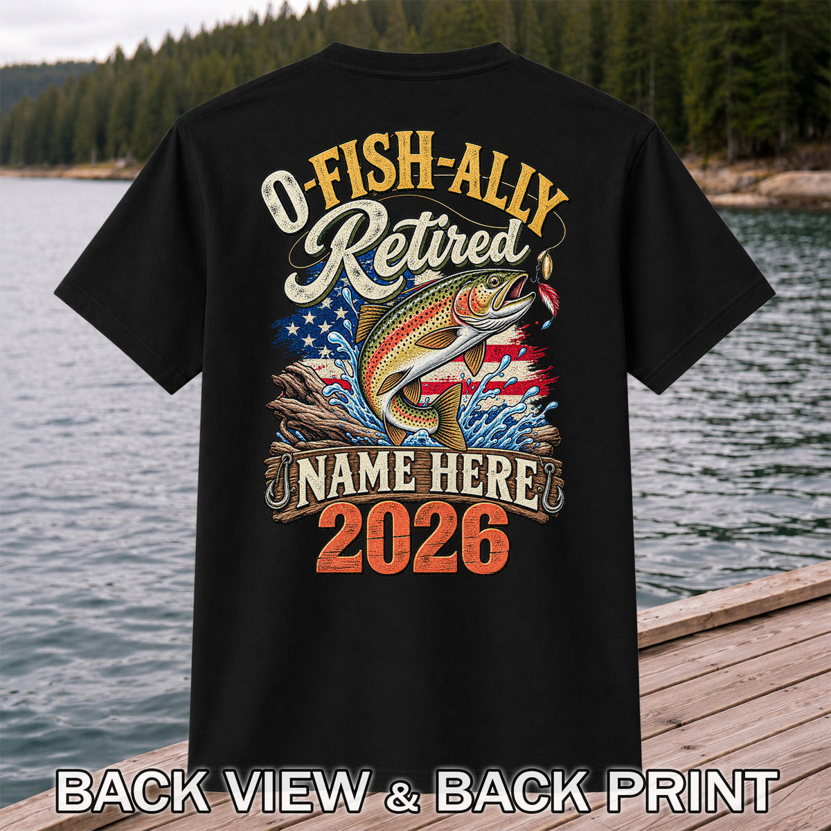 Retired Trout Fishing Patriotic Personalized Graphic T-Shirt | Back Print