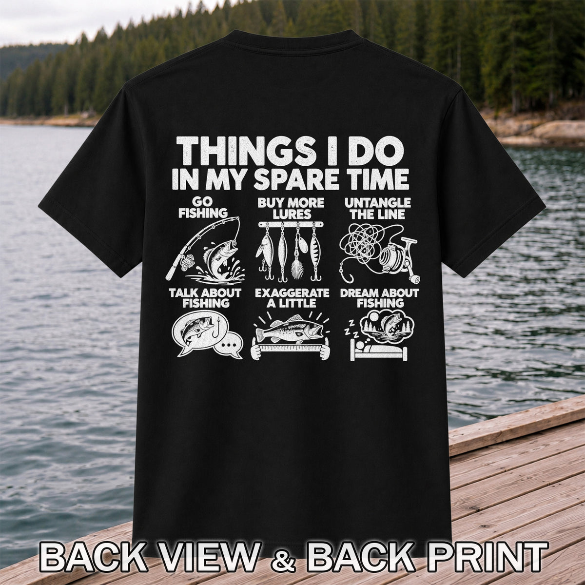 Things I Do in My Spare Time Funny Fishing Graphic T-Shirt | Back Print