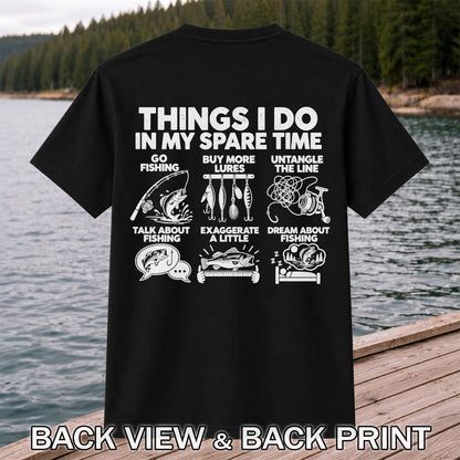 Things I Do in My Spare Time Funny Fishing Graphic T-Shirt | Back Print