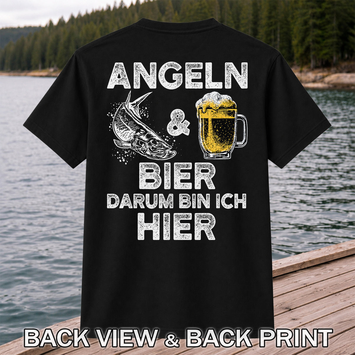 Angeln Und Bier Darum Bin Ich Hier Funny Fishing T-Shirt | Back Print