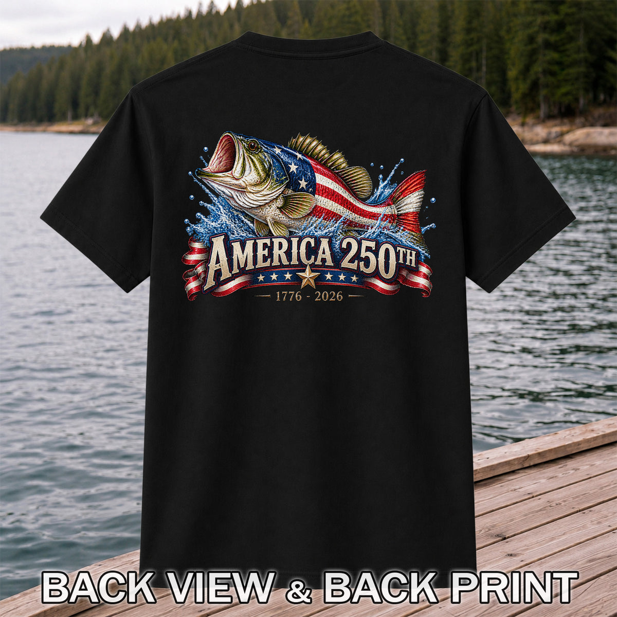 America 250th 1776–2026 American Flag Bass Fishing T-Shirt | Back Print