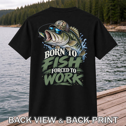 Born to Fish Forced to Work Bass Graphic T-Shirt | Back Print