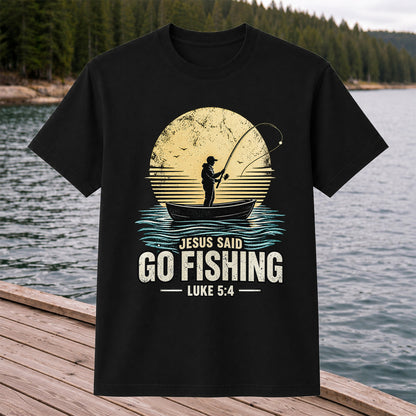 Jesus Said Go Fishing Luke 5:4 Christian Angler T-Shirt