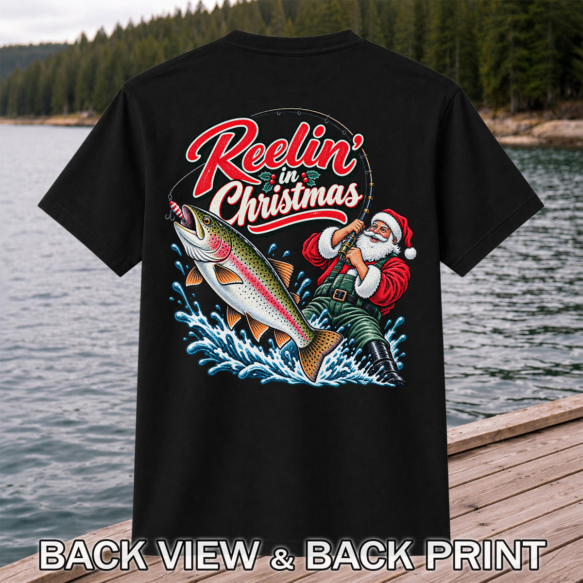 Reelin' in Christmas Santa Rainbow Trout Fishing T-Shirt | Back Print