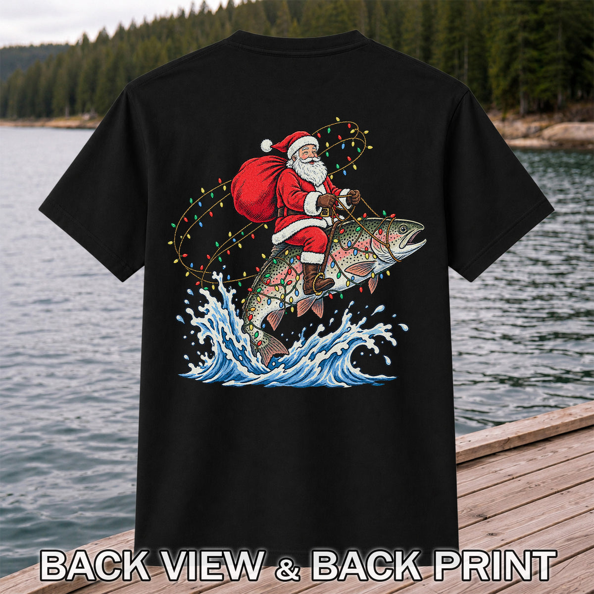 Santa Riding a Christmas-Lighted Rainbow Trout Fishing Graphic T-Shirt | Back Print