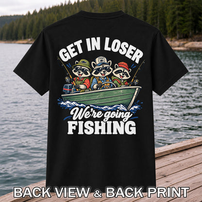 Get In Loser We're Going Fishing Raccoons in a Boat T-Shirt | Back Print