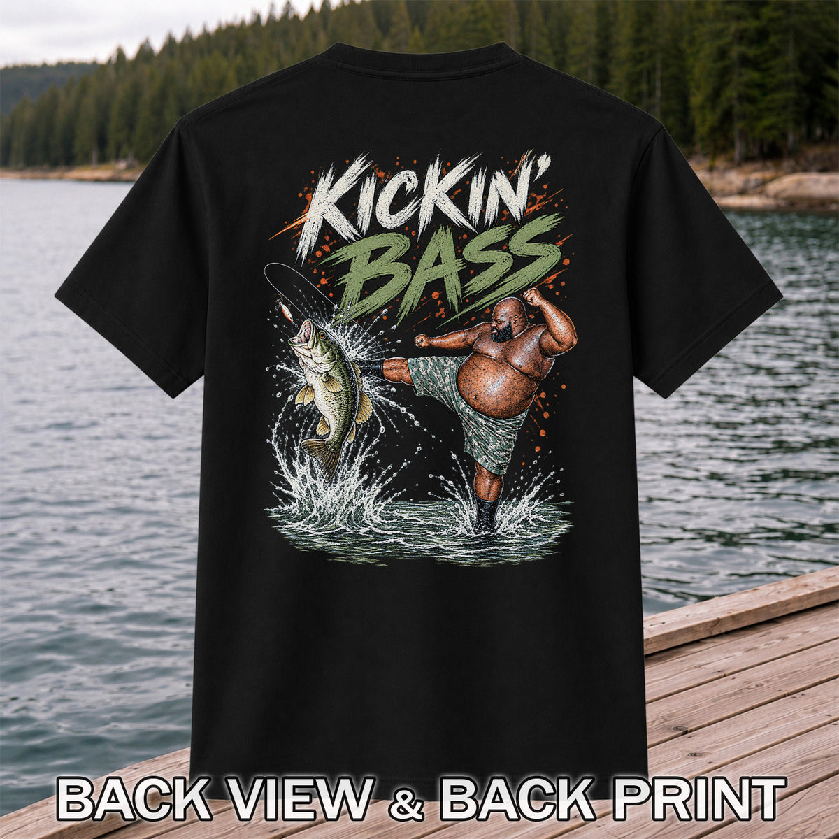 Kickin' Bass Funny Bass Fishing Graphic T-Shirt | Back Print