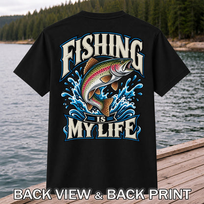 Fishing Is My Life Jumping Rainbow Trout Graphic T-Shirt | Back Print