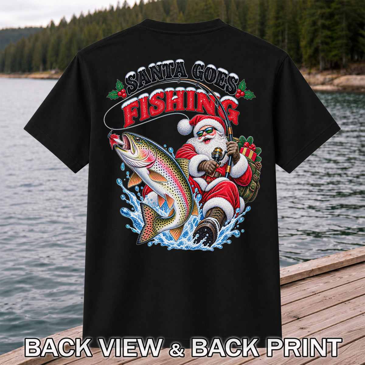 Santa Goes Fishing Rainbow Trout Christmas Graphic T-Shirt | Back Print