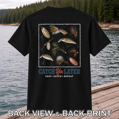 Catch Ya Later Cast Catch Repeat Fishing Lures Graphic T-Shirt | Back Print