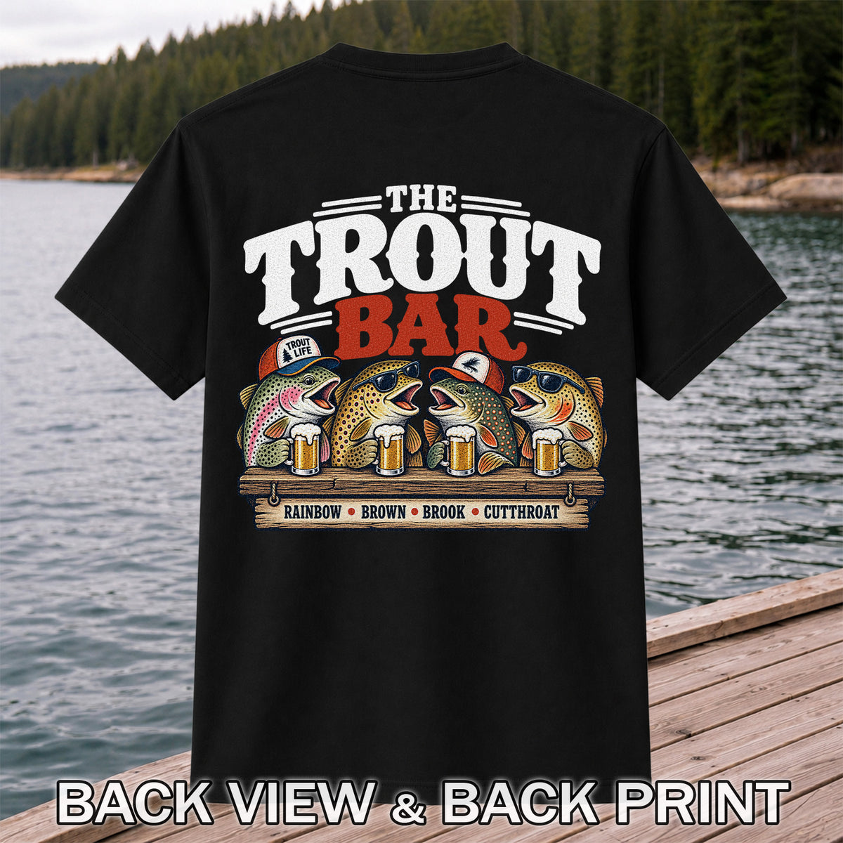 The Trout Bar Rainbow Brown Brook Cutthroat Funny Fishing T-Shirt | Back Print