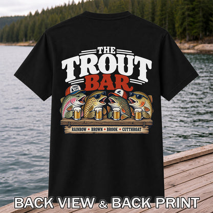 The Trout Bar Rainbow Brown Brook Cutthroat Funny Fishing T-Shirt | Back Print