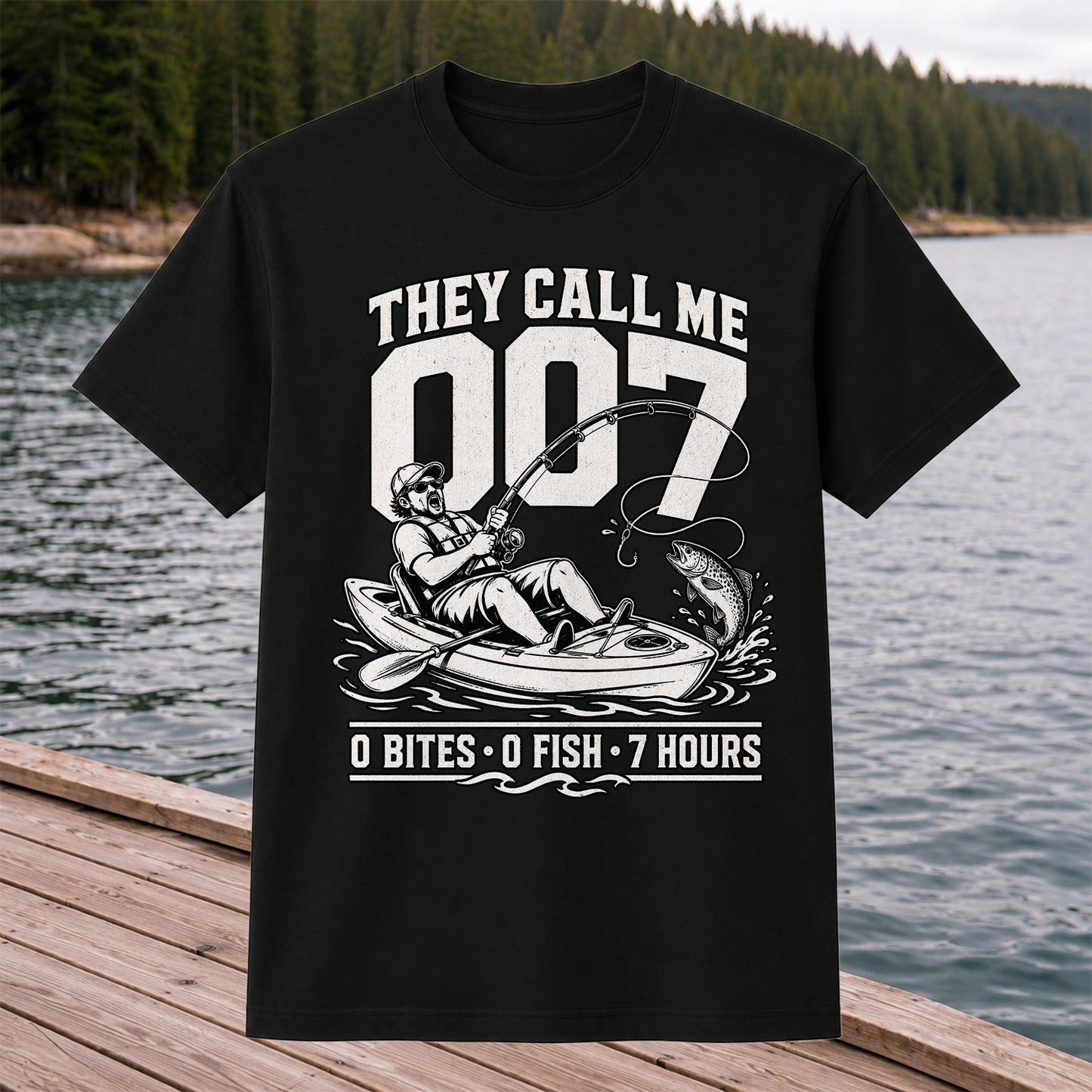 They Call Me 007 0 Bites 0 Fish 7 Hours Funny Kayak Fishing T-Shirt