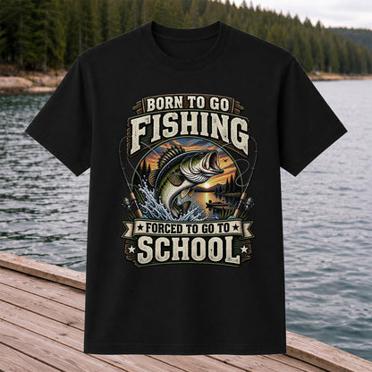 Born to Go Fishing Forced to Go to School Bass Fishing T-Shirt