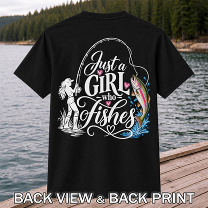 Just a Girl Who Fishes Rainbow Trout and Female Angler Fishing T-Shirt | Back Print