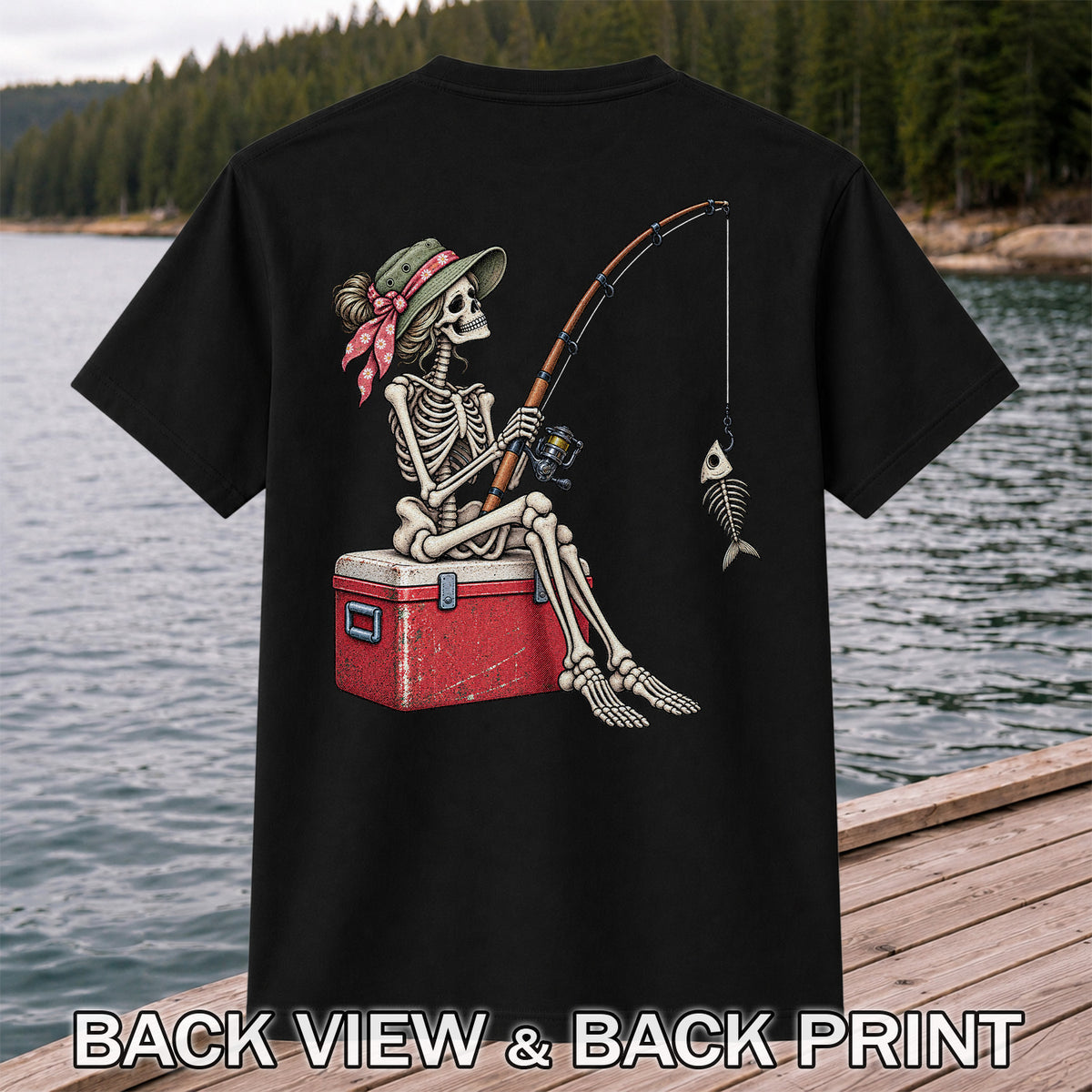 Skeleton Woman Fishing on a Cooler with Fish Bones Graphic T-Shirt | Back Print