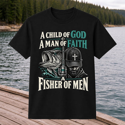 A Child of God A Man of Faith A Fisher of Men Bass Fishing T-Shirt