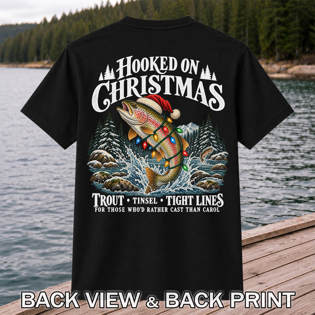 Hooked on Christmas Rainbow Trout Fishing Graphic T-Shirt | Back Print