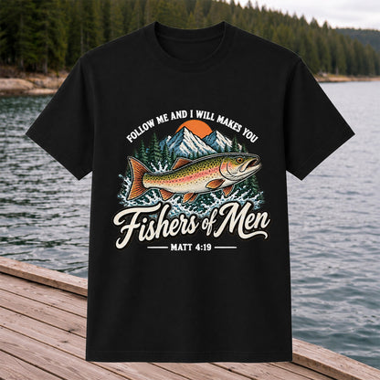 Follow Me and I Will Makes You Fishers of Men Matthew 4:19 Trout Fishing T-Shirt