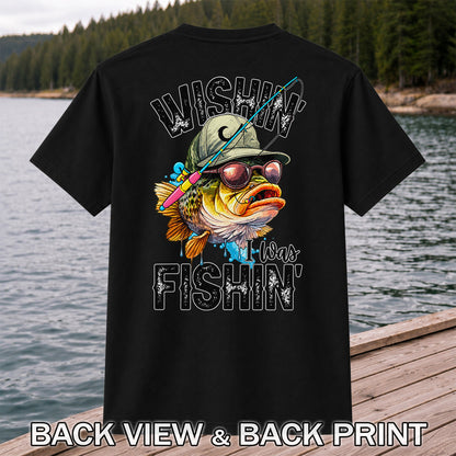 Wishin' I Was Fishin' Bass in a Hat and Sunglasses Funny Fishing T-Shirt | Back Print