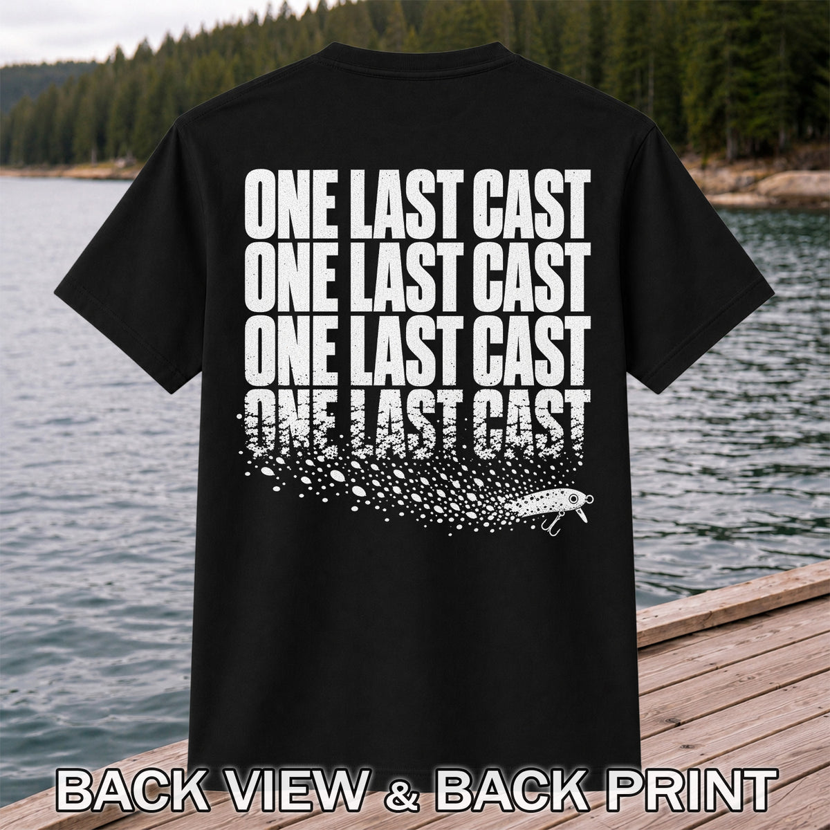 One Last Cast Repeating Fishing Lure Graphic T-Shirt | Back Print