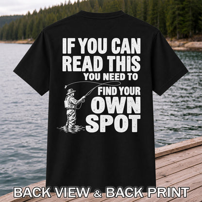 Find Your Own Spot Funny Fly Fishing Graphic T-Shirt | Back Print