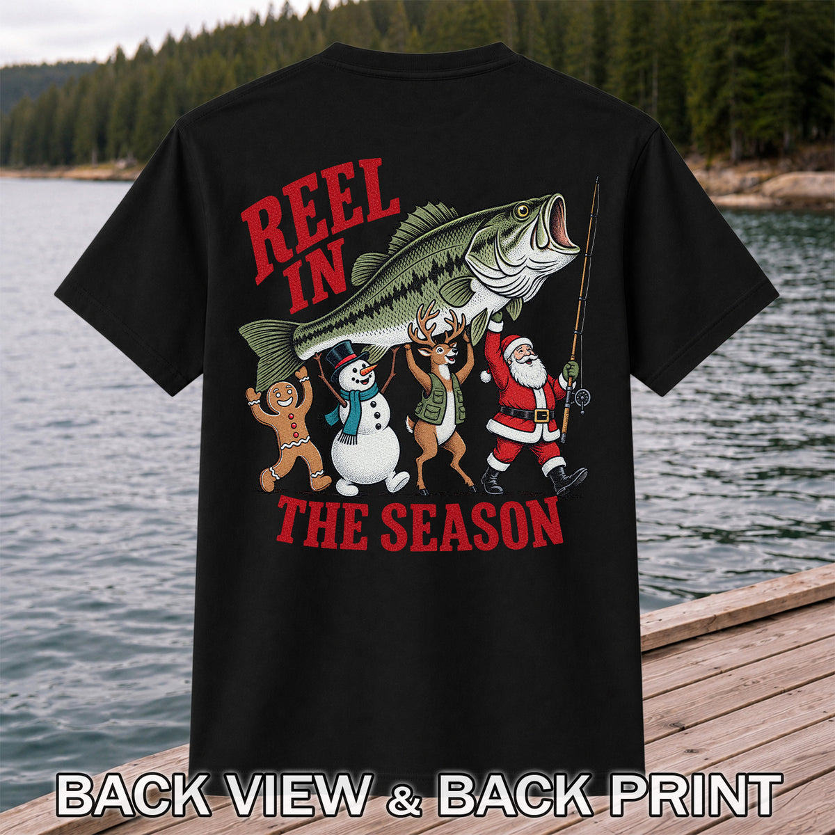 Reel in the Season Bass Christmas Fishing Graphic T-Shirt | Back Print