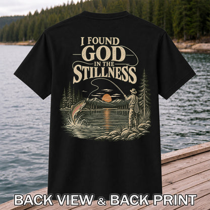 I Found God in the Stillness Trout Fly Fishing Sunset T-Shirt | Back Print