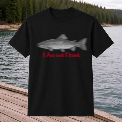 I Am Not Drunk Funny Blurry Trout Fishing Graphic T-Shirt