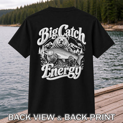 Big Catch Energy Bear Holding Trout Fishing T-Shirt | Back Print