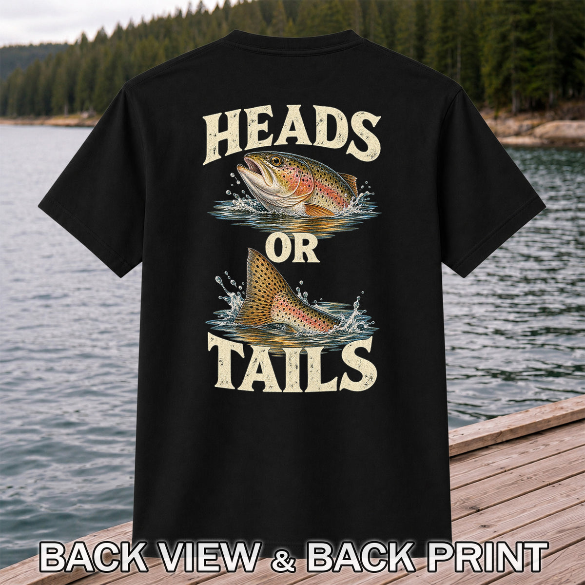 Rainbow Trout Heads or Tails Fishing Graphic T-Shirt | Back Print