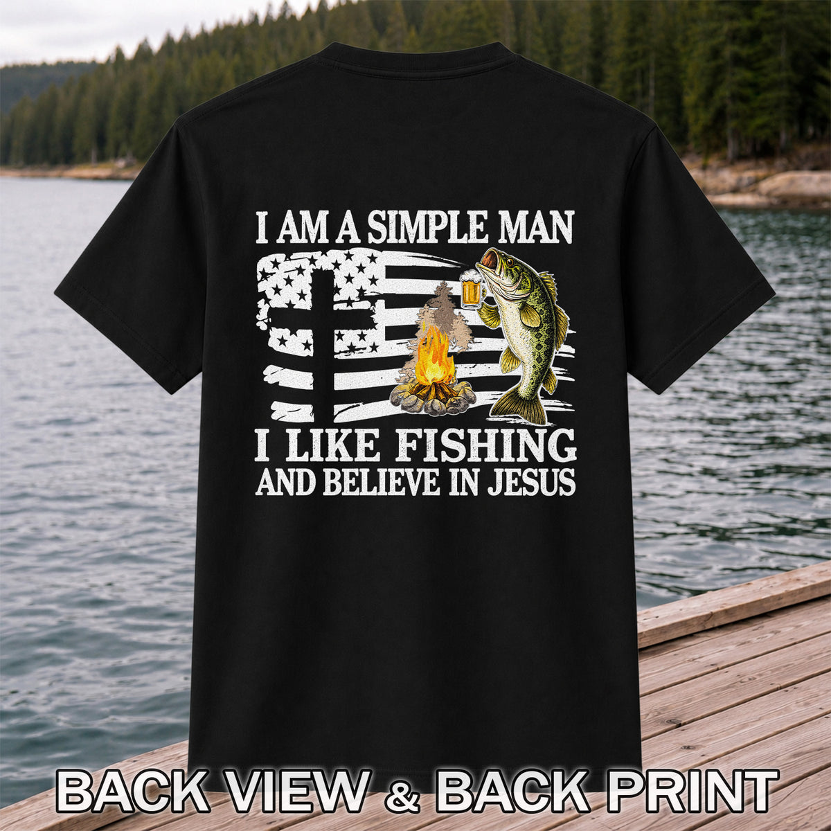 I Am a Simple Man Fishing Bass and Faith Graphic T-Shirt | Back Print