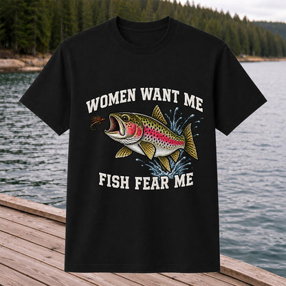 Women Want Me Fish Fear Me Rainbow Trout Fishing T-Shirt
