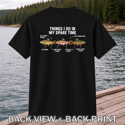 Things I Do in My Spare Time Trout Fishing T-Shirt | Back Print