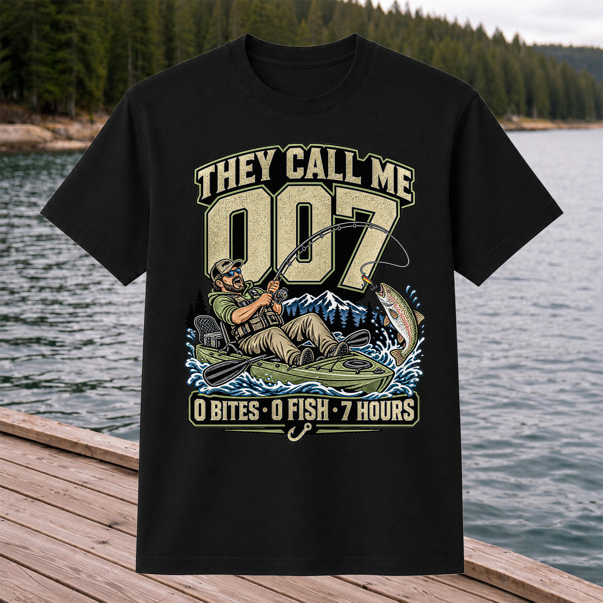 They Call Me 007 0 Bites 0 Fish 7 Hours Funny Kayak Fishing T-Shirt